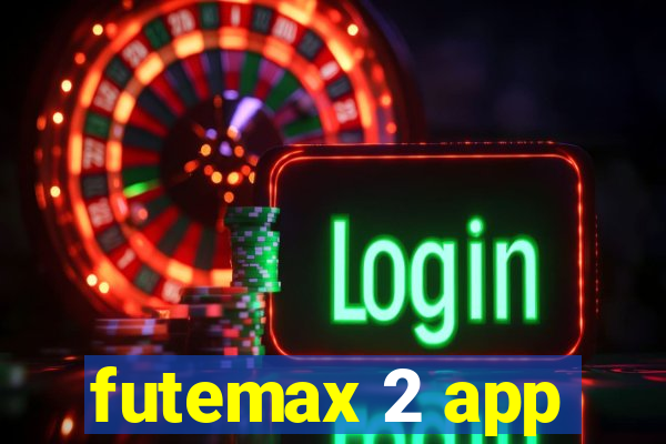 futemax 2 app